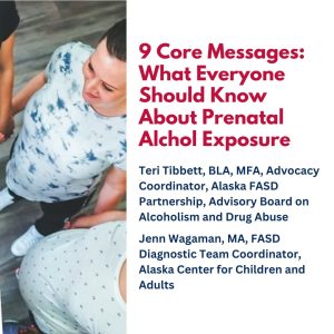 9 Core Messages: What Everyone Should Know About Prenatal Alcohol Exposure