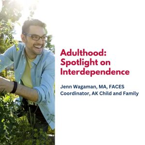 Adulthood: Spotlight on Interdependence